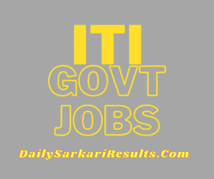 ITI Govt Jobs 2022 | ITI Jobs 2022 Notification