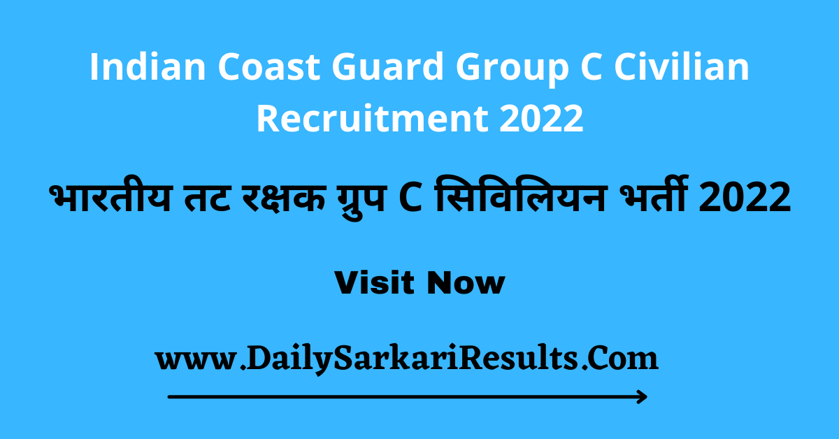 Indian Coast Guard Group C Civilian Recruitment 2022