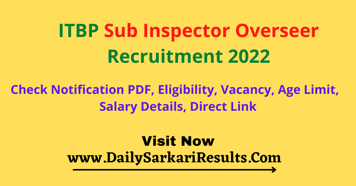 ITBP Sub Inspector Overseer Recruitment 2022