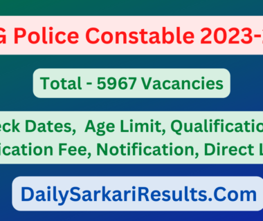 CG Police Constable Vacancy 2023 24 - DailySarkariResults.Com