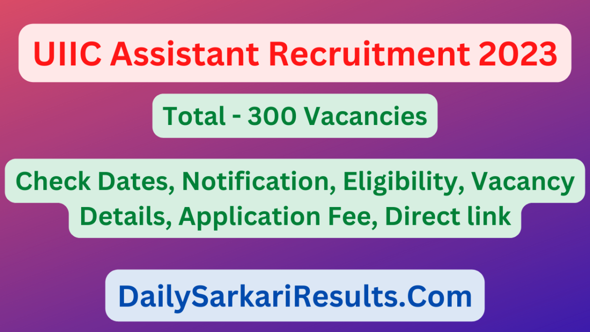 UIIC Assistant Recruitment 2023-24 Sarkari Result