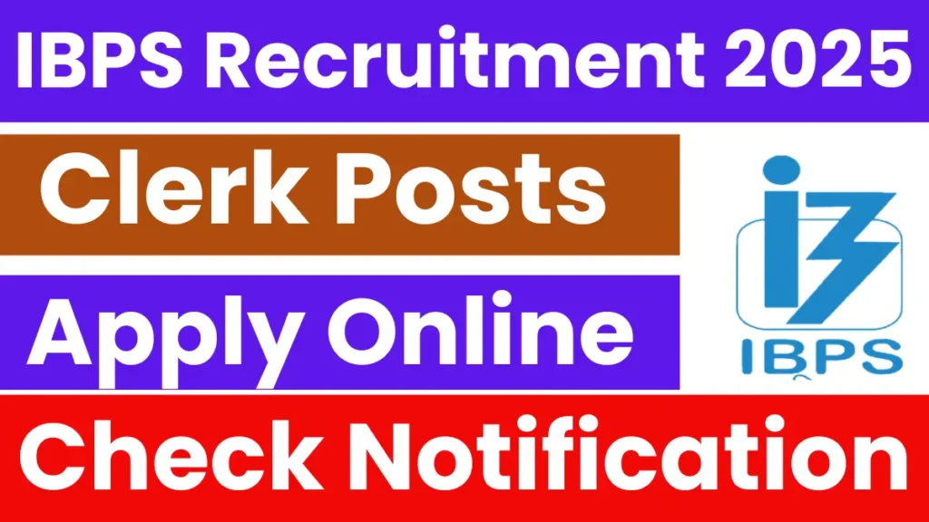 IBPS Bank Clerk Recruitment 2025