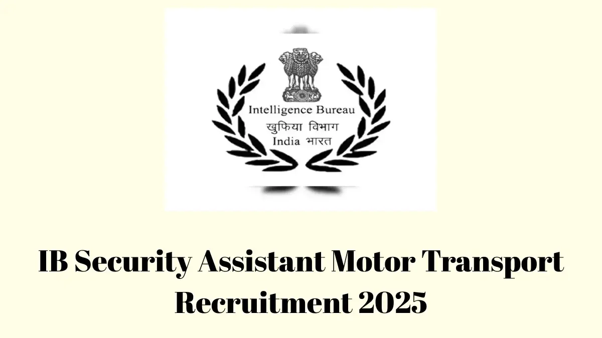 IB Security Assistant (Motor Transport) Recruitment 2025 Sarkari Result