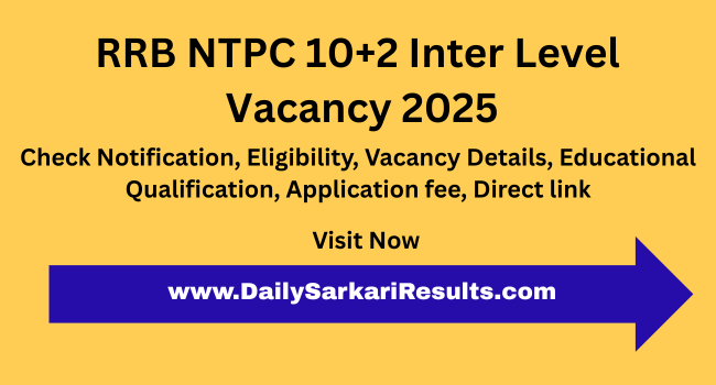 RRB NTPC Inter Level Vacancy 2025 Sarkari Result
